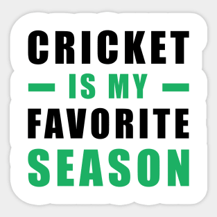 Cricket Is My Favorite Season Sticker